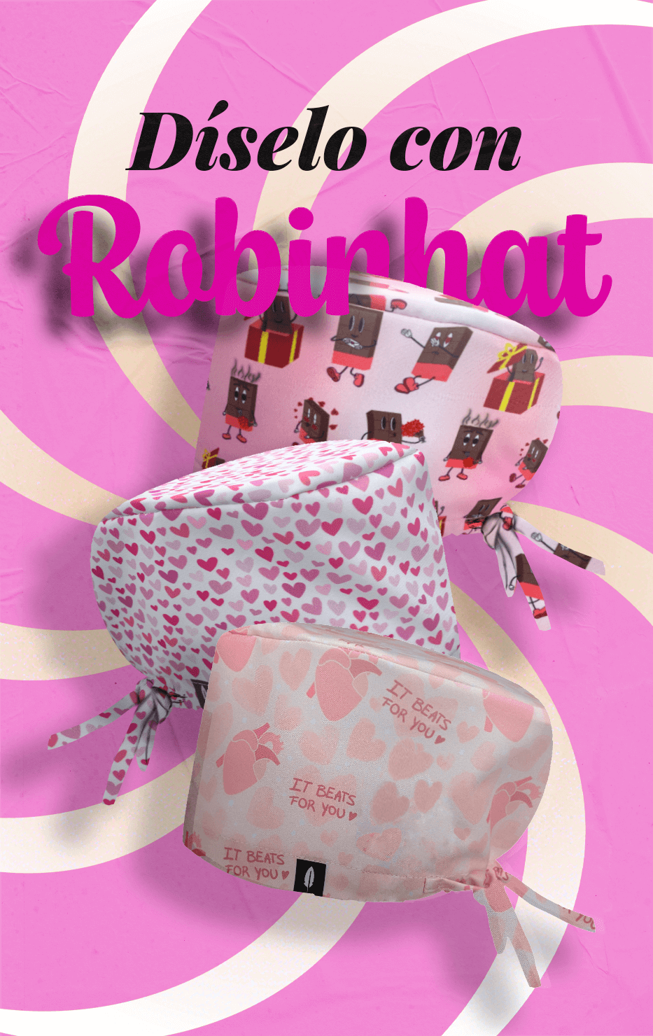Colección de gorros de quirófano Robinhat para San Valentín con estampados de corazones y chocolates. "Díselo con Robinhat".